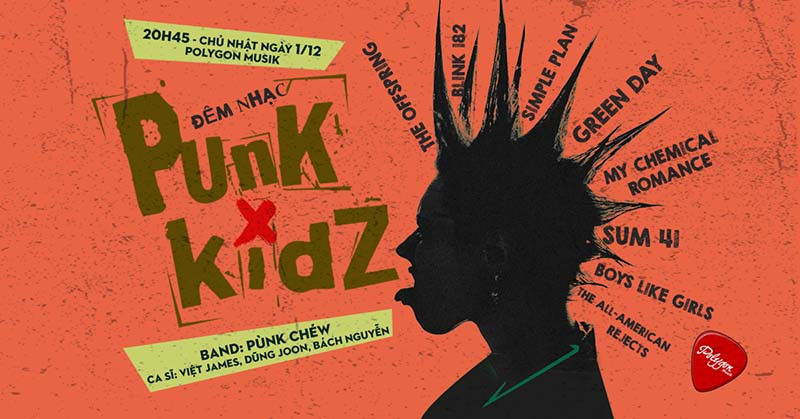 Đêm nhạc Punk Kidz tại Hà Nội - Ngày 01/12/2024